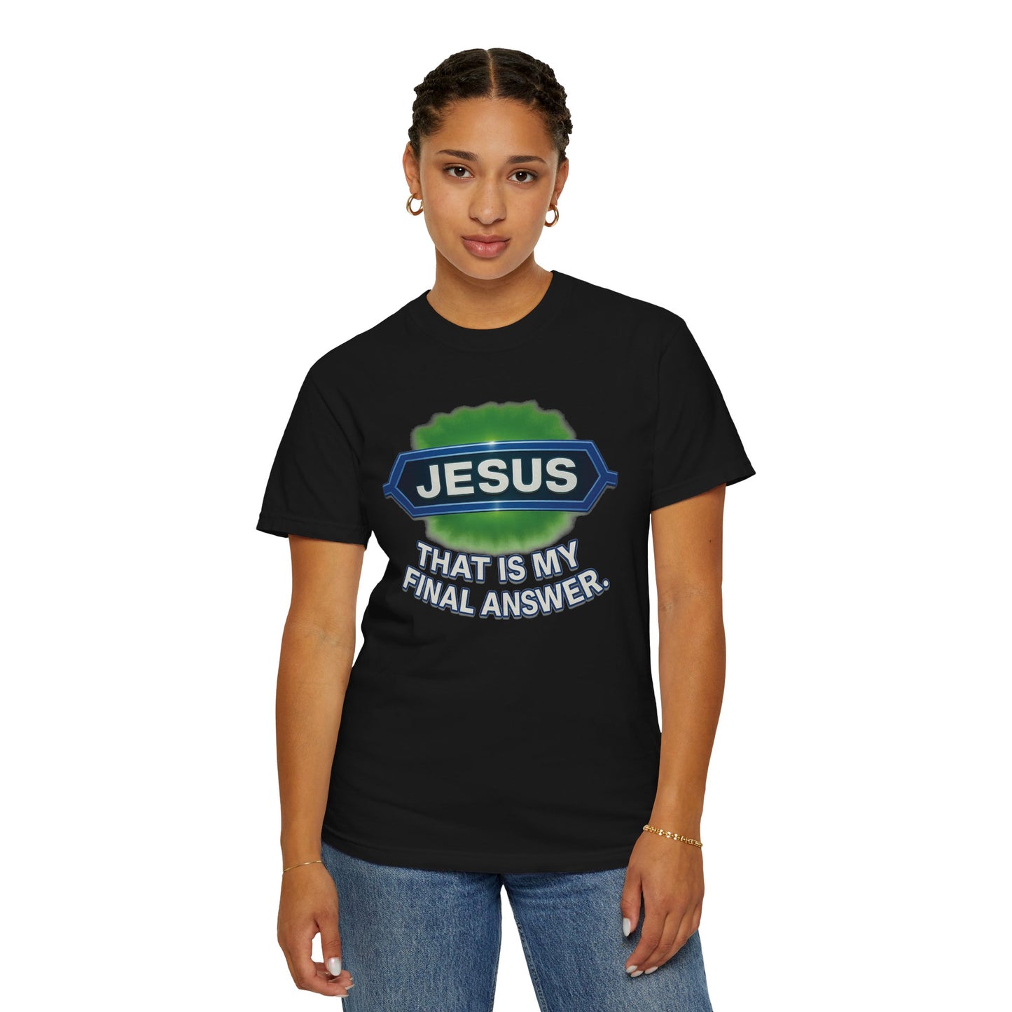 'Jesus Is The Final Answer' Comfort Tee