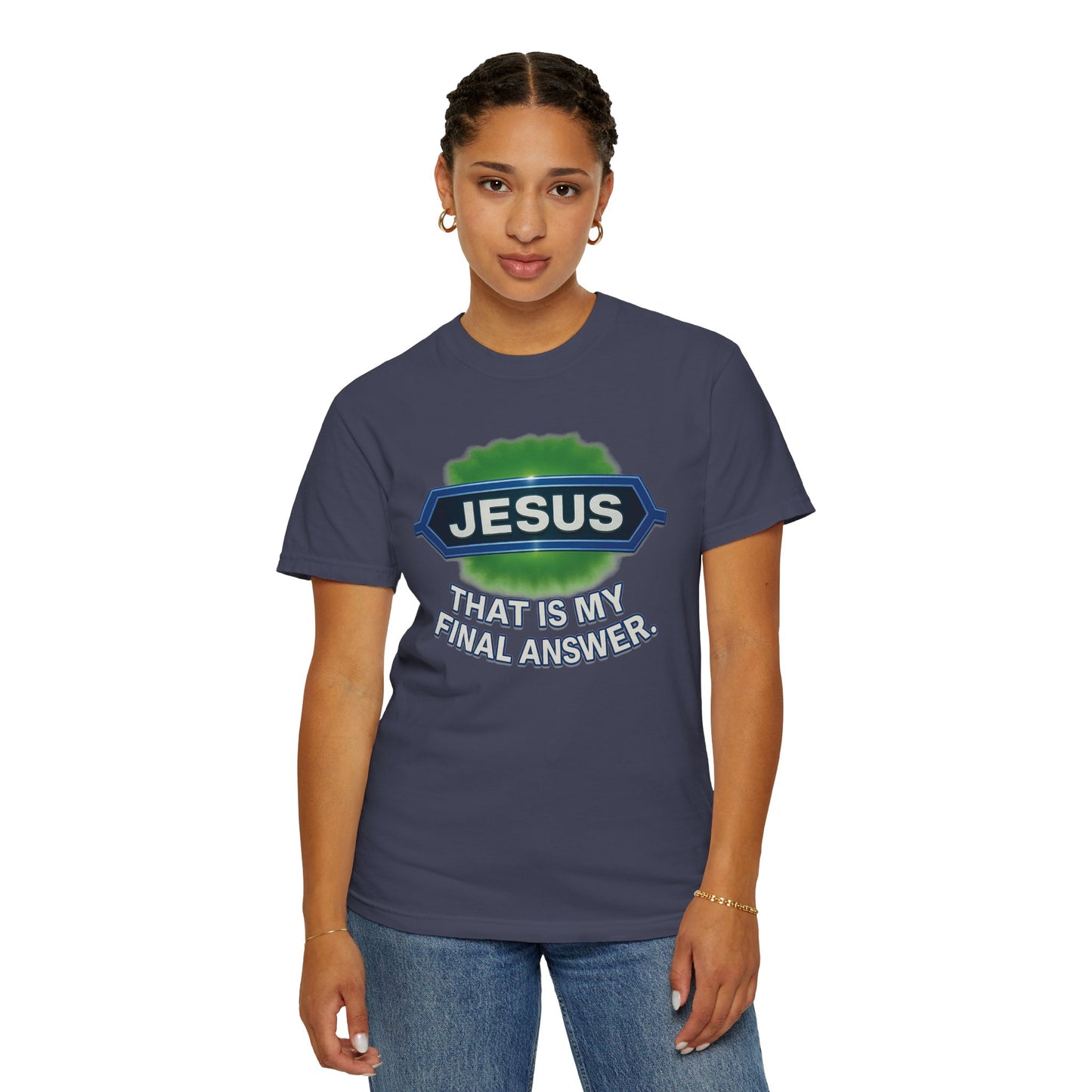 'Jesus Is The Final Answer' Comfort Tee