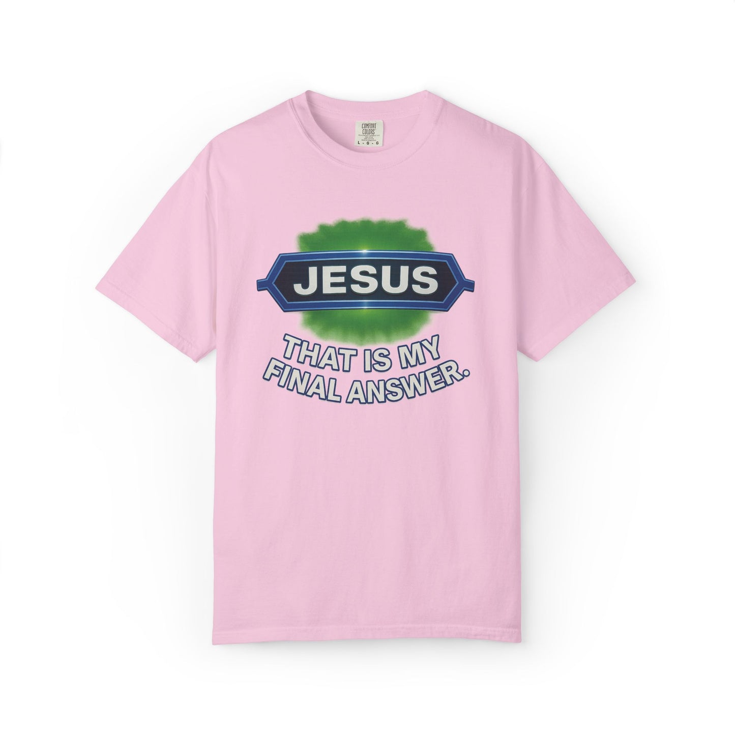 'Jesus Is The Final Answer' Comfort Tee