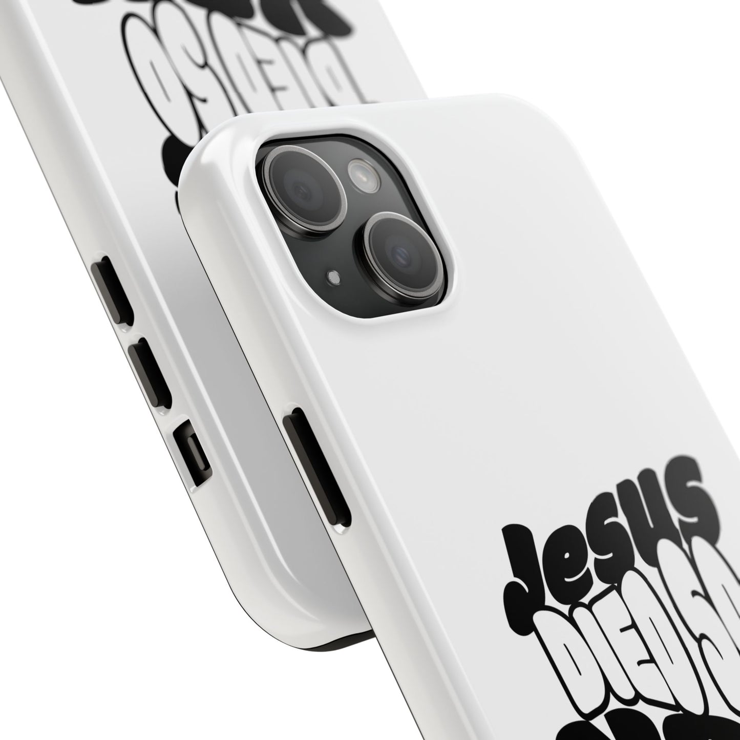 'Jesus Died So You Can Live' Tough Phone Cases