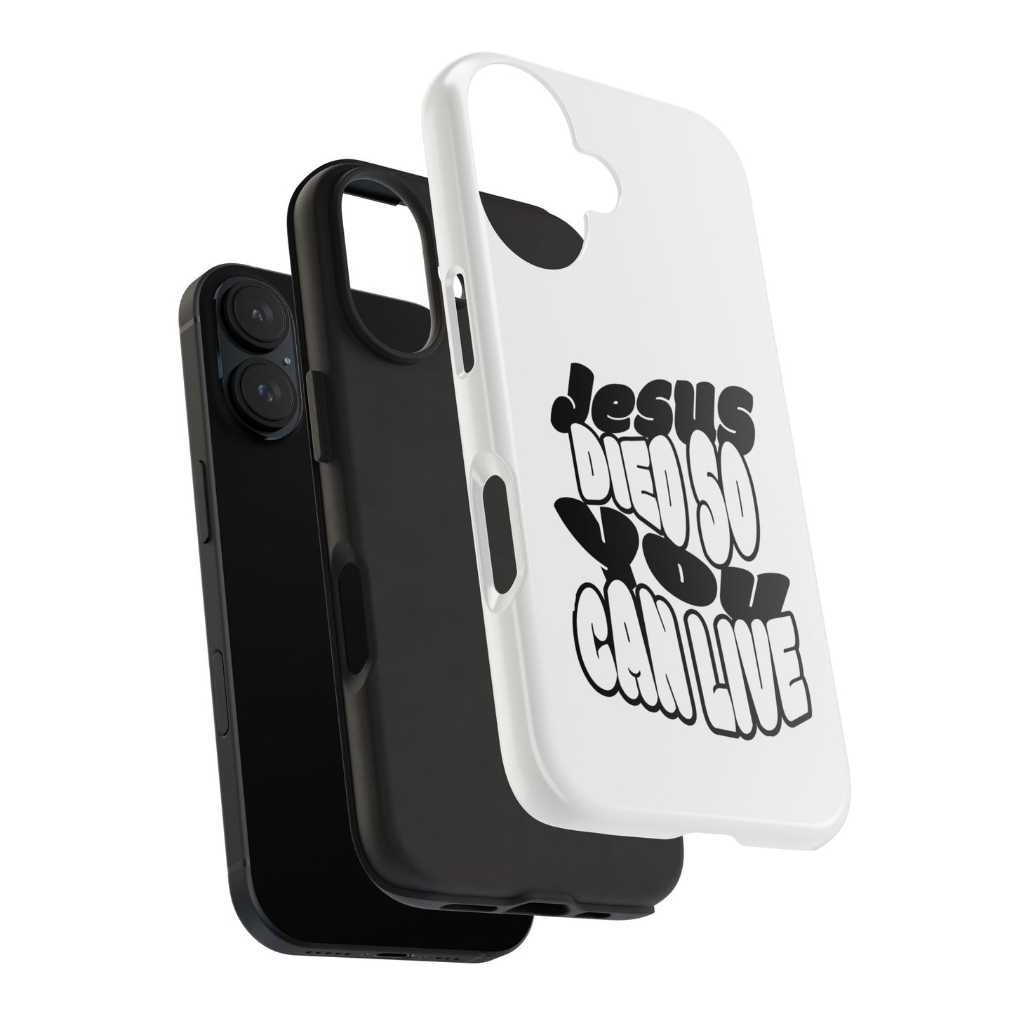 'Jesus Died So You Can Live' Tough Phone Cases