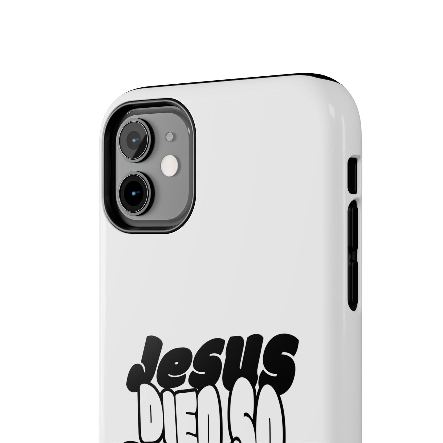 'Jesus Died So You Can Live' Tough Phone Cases