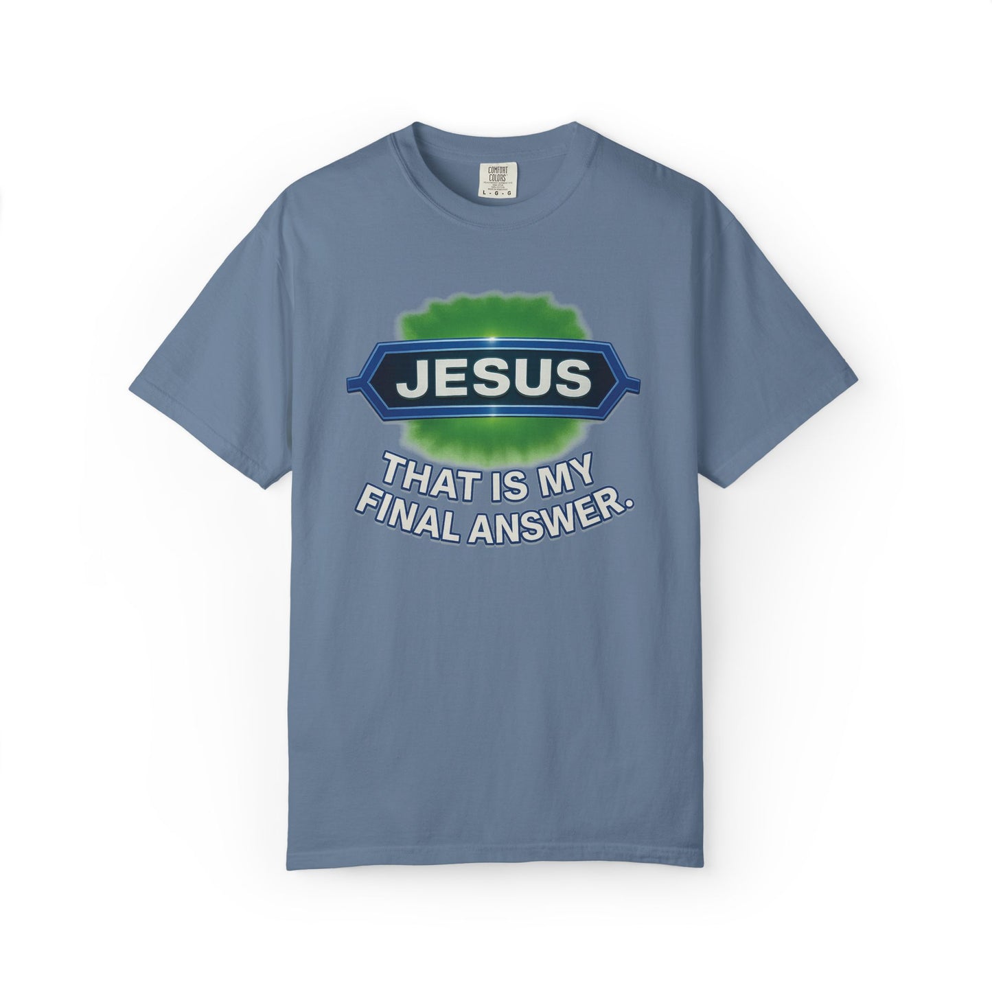 'Jesus Is The Final Answer' Comfort Tee