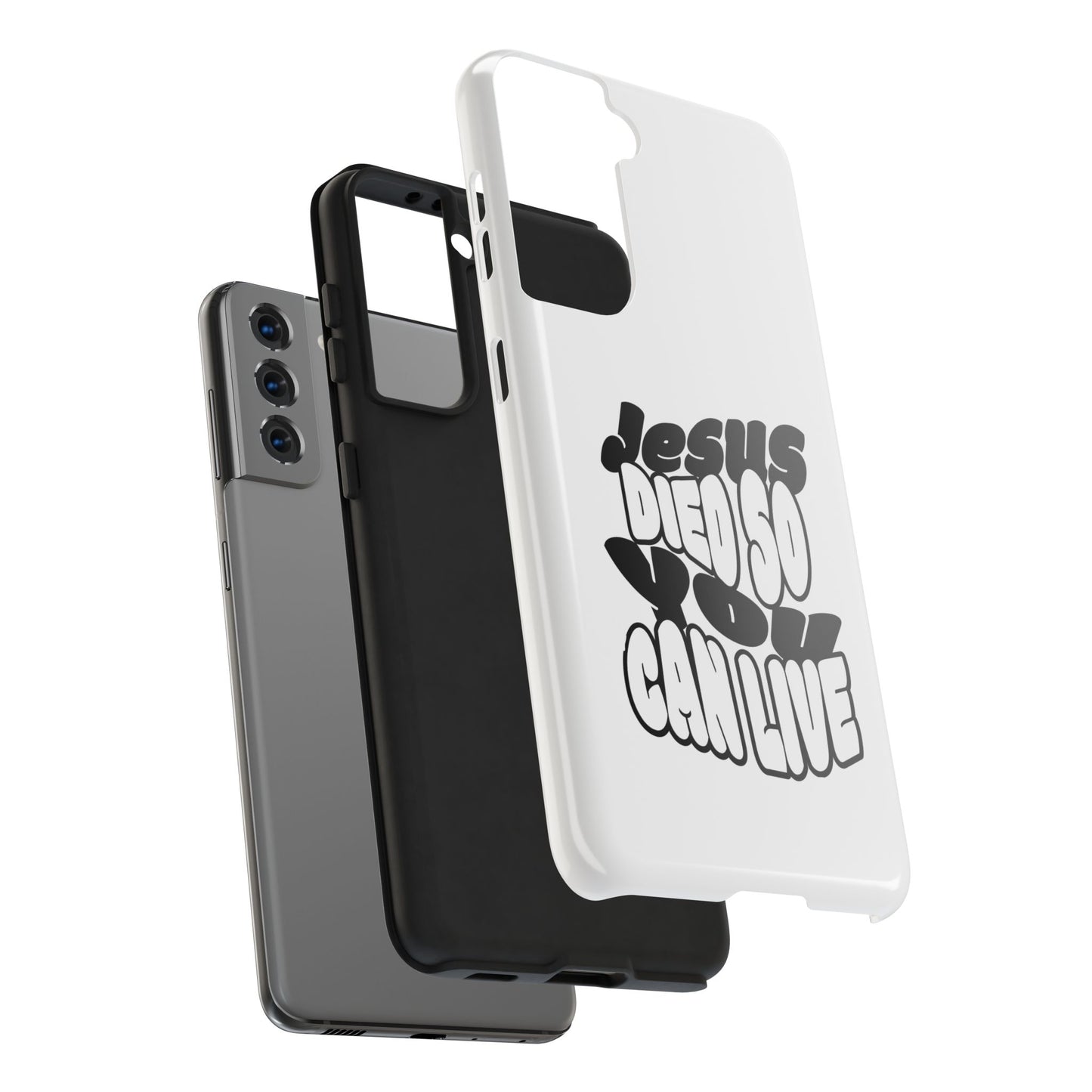 'Jesus Died So You Can Live' Tough Phone Cases