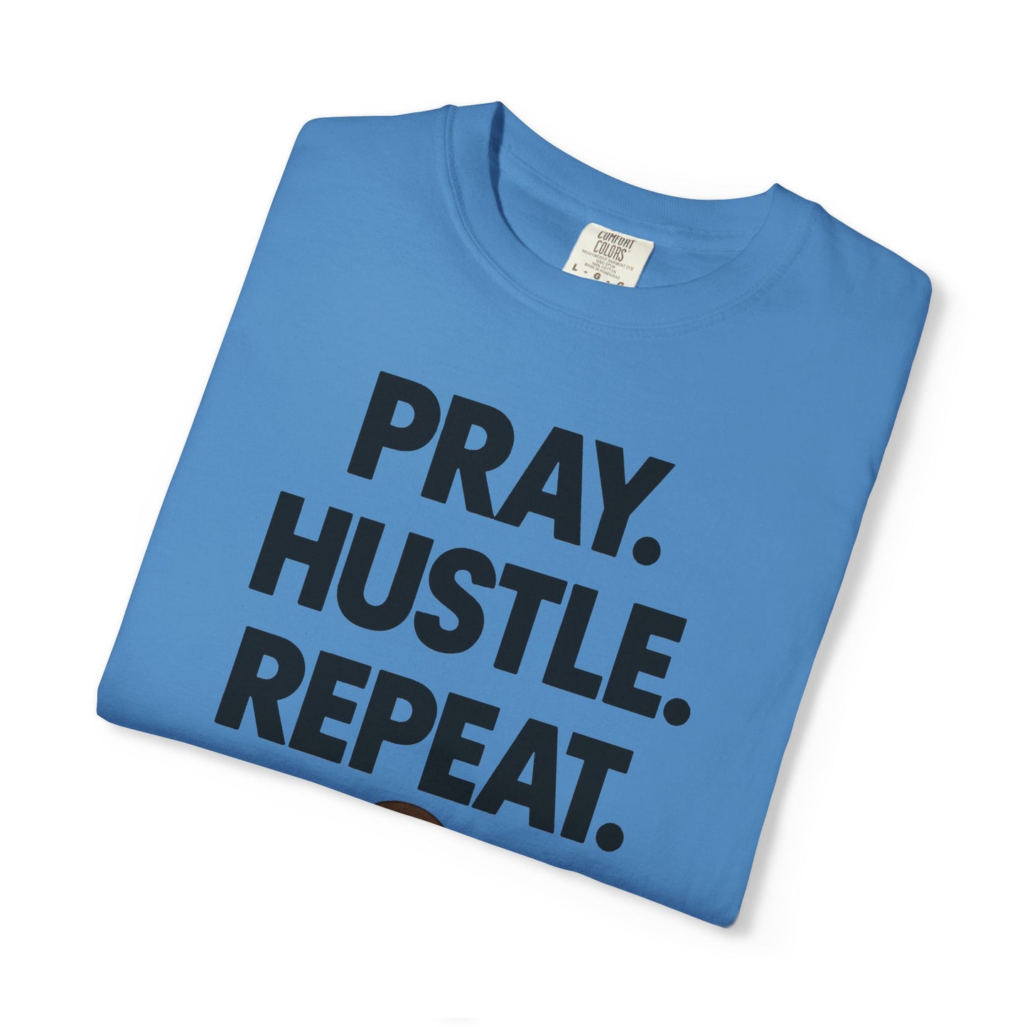 'Pray. Hustle. Repeat.' Christianity Comfort Tee
