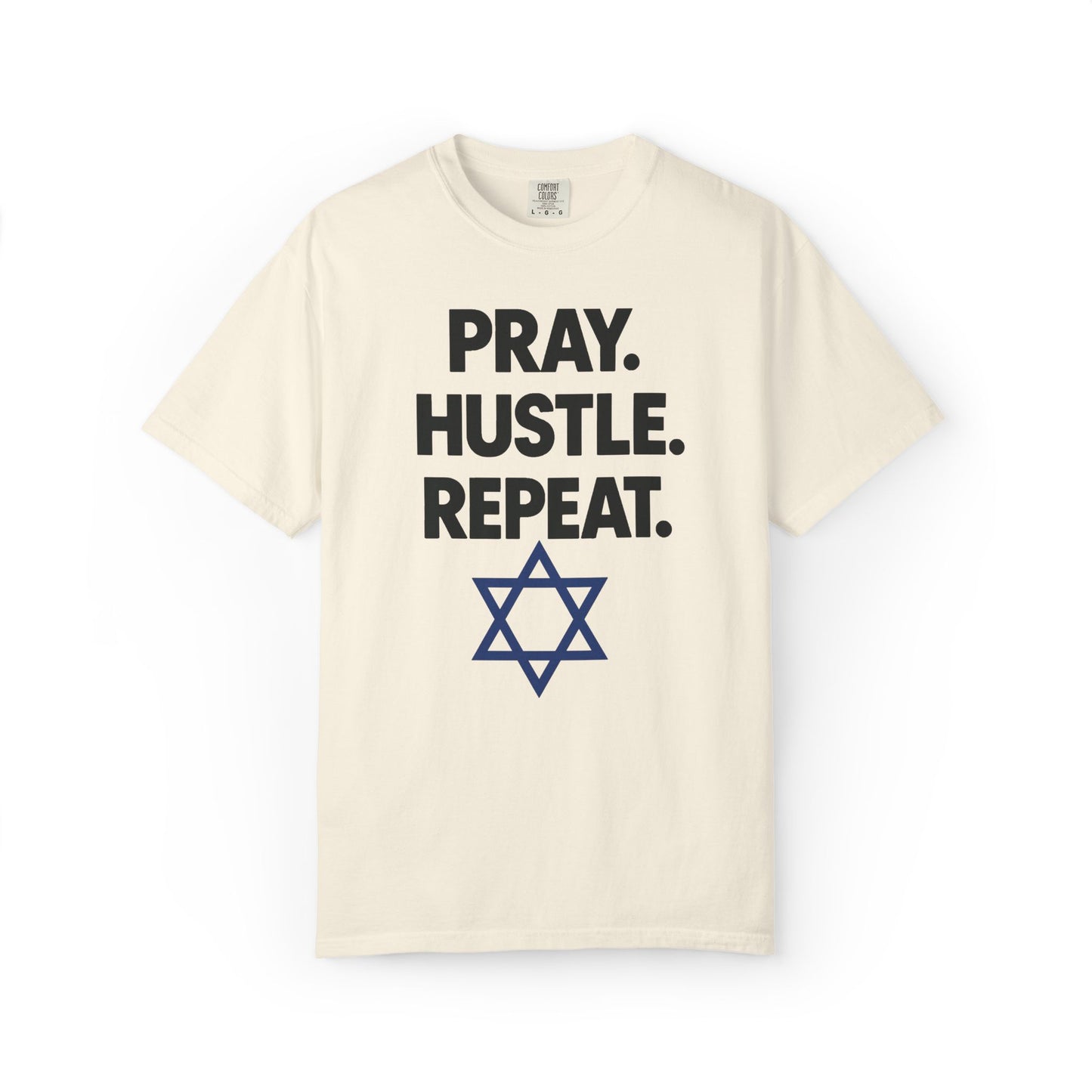 'Pray. Hustle. Repeat.' Judaism Comfort Tee