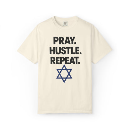 'Pray. Hustle. Repeat.' Judaism Comfort Tee