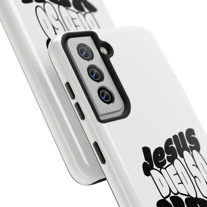 'Jesus Died So You Can Live' Tough Phone Cases