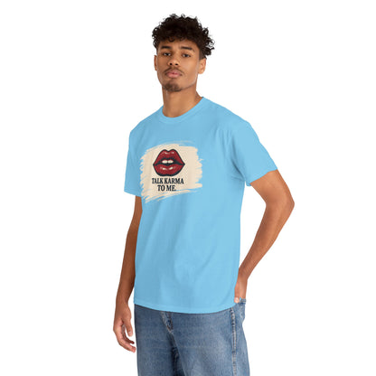 'Talk Karma to Me' Tee