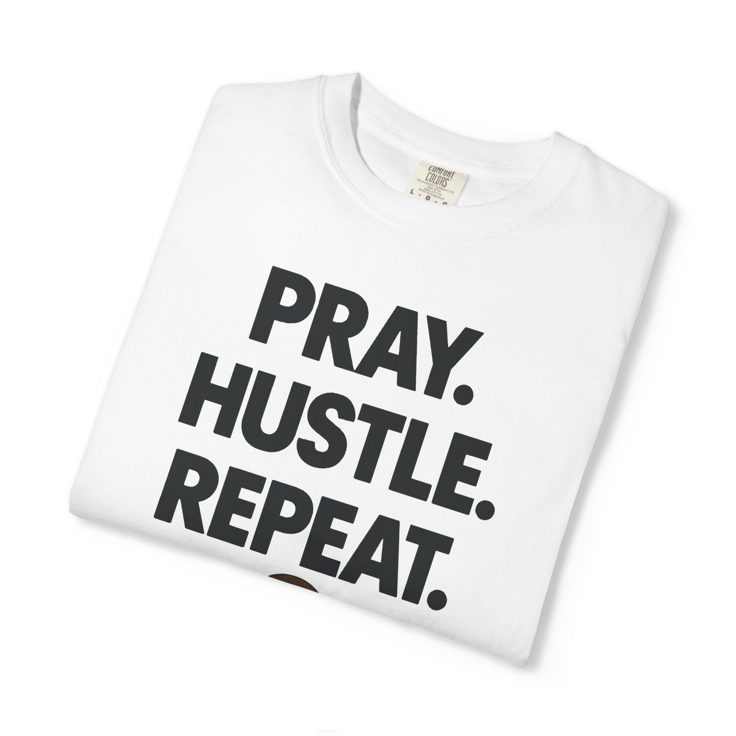 'Pray. Hustle. Repeat.' Christianity Comfort Tee