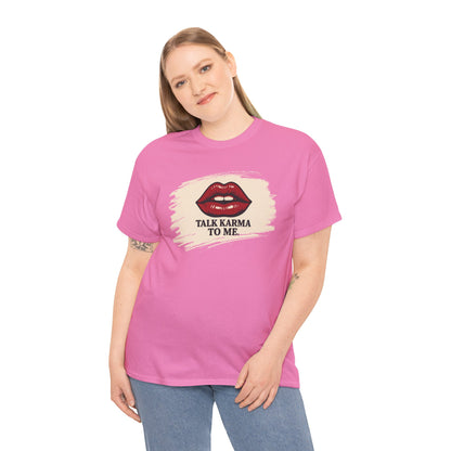 'Talk Karma to Me' Tee