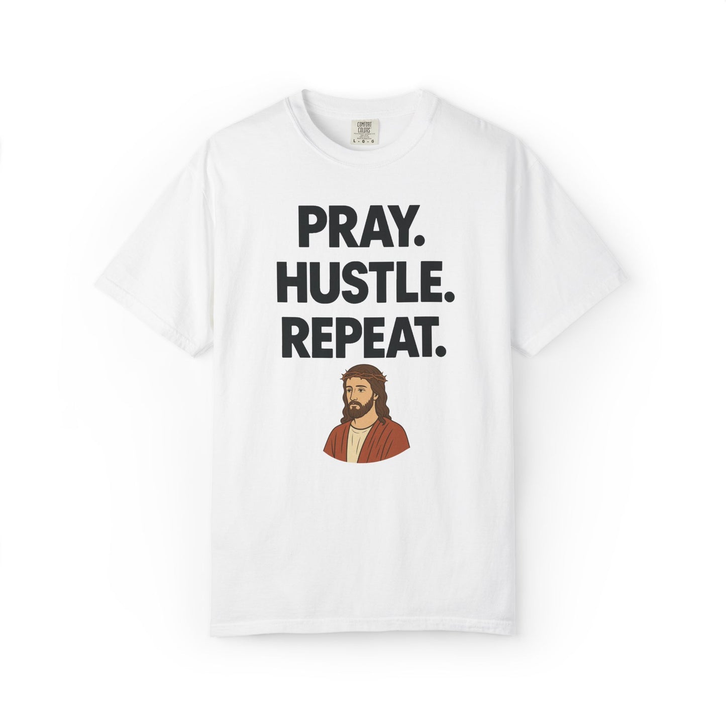'Pray. Hustle. Repeat.' Christianity Comfort Tee