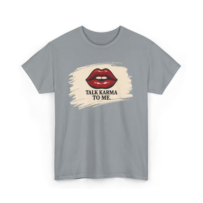 'Talk Karma to Me' Tee
