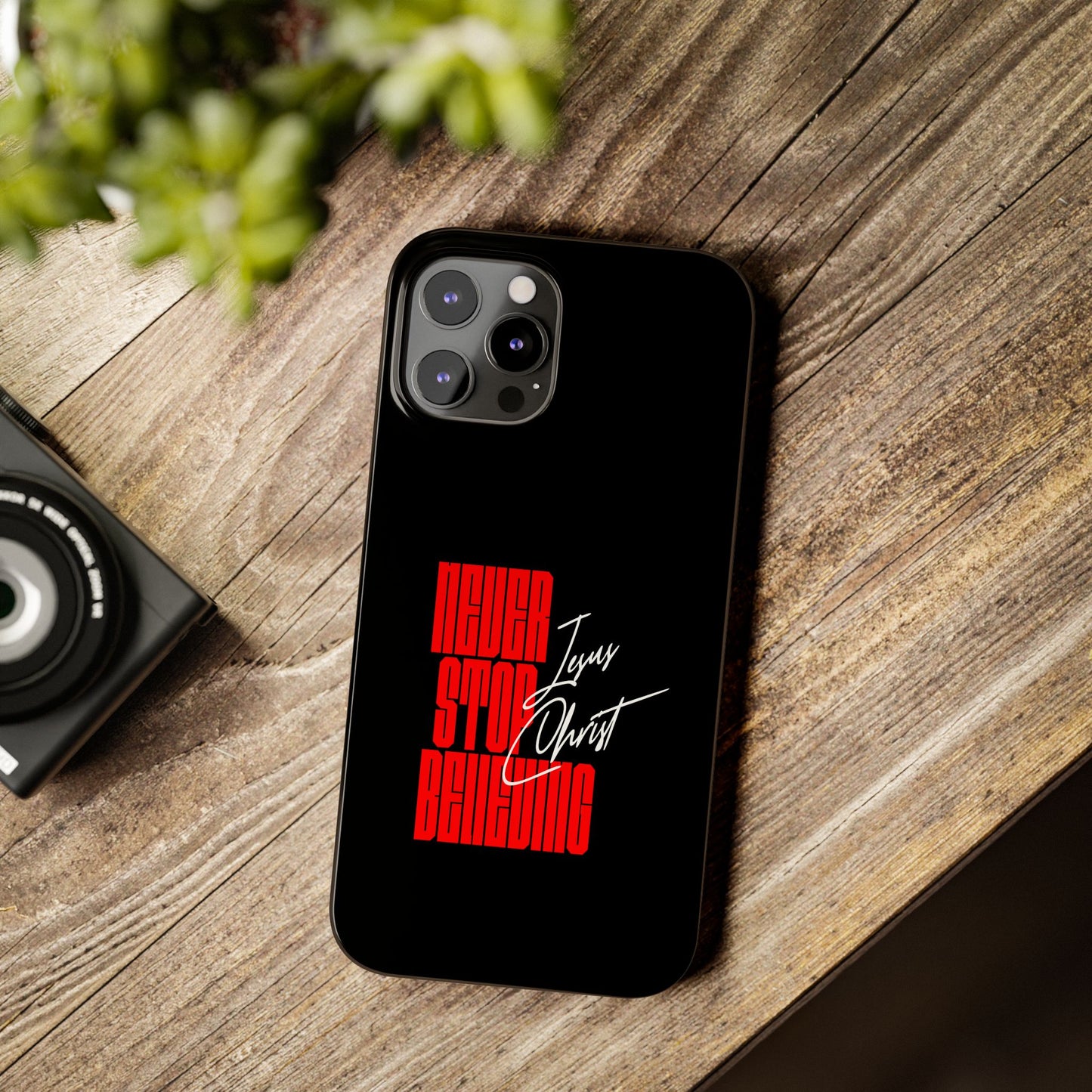 'Never Stop Believing' SLIM iPhone Case