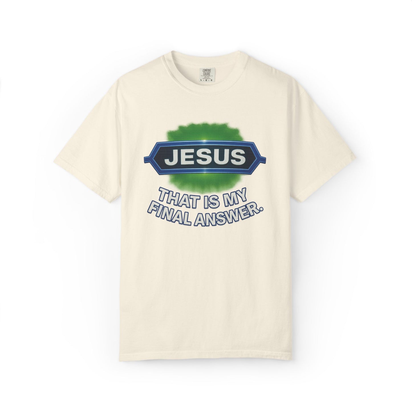 'Jesus Is The Final Answer' Comfort Tee