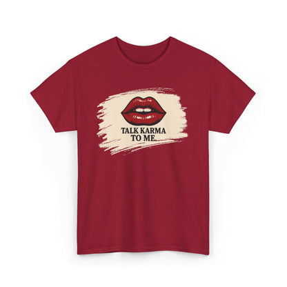 'Talk Karma to Me' Tee