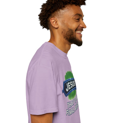 'Jesus Is The Final Answer' Comfort Tee
