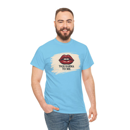 'Talk Karma to Me' Tee