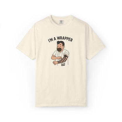 'I’m a Wrapper' Comfort Tee