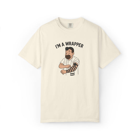 'I’m a Wrapper' Comfort Tee