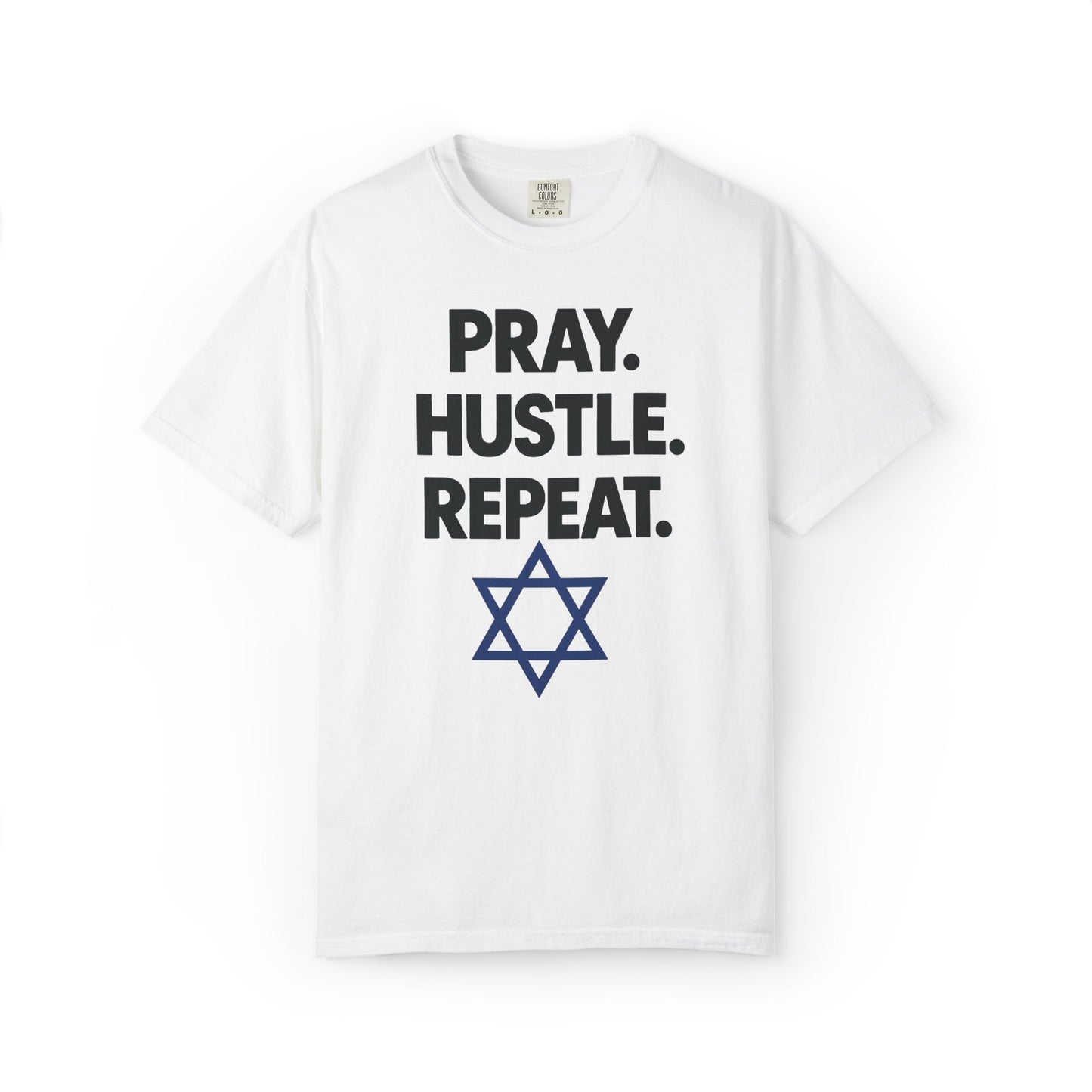 'Pray. Hustle. Repeat.' Judaism Comfort Tee