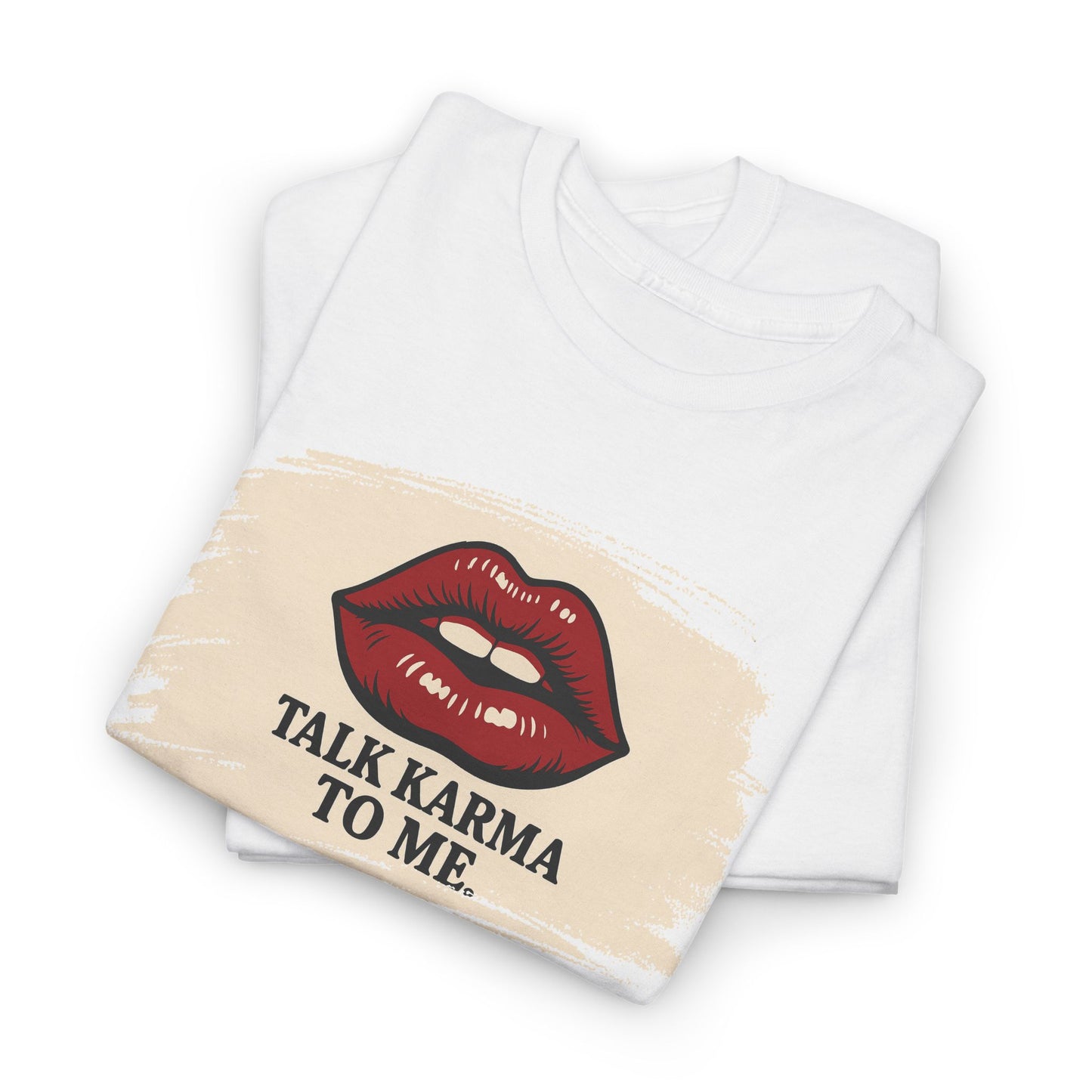 'Talk Karma to Me' Tee