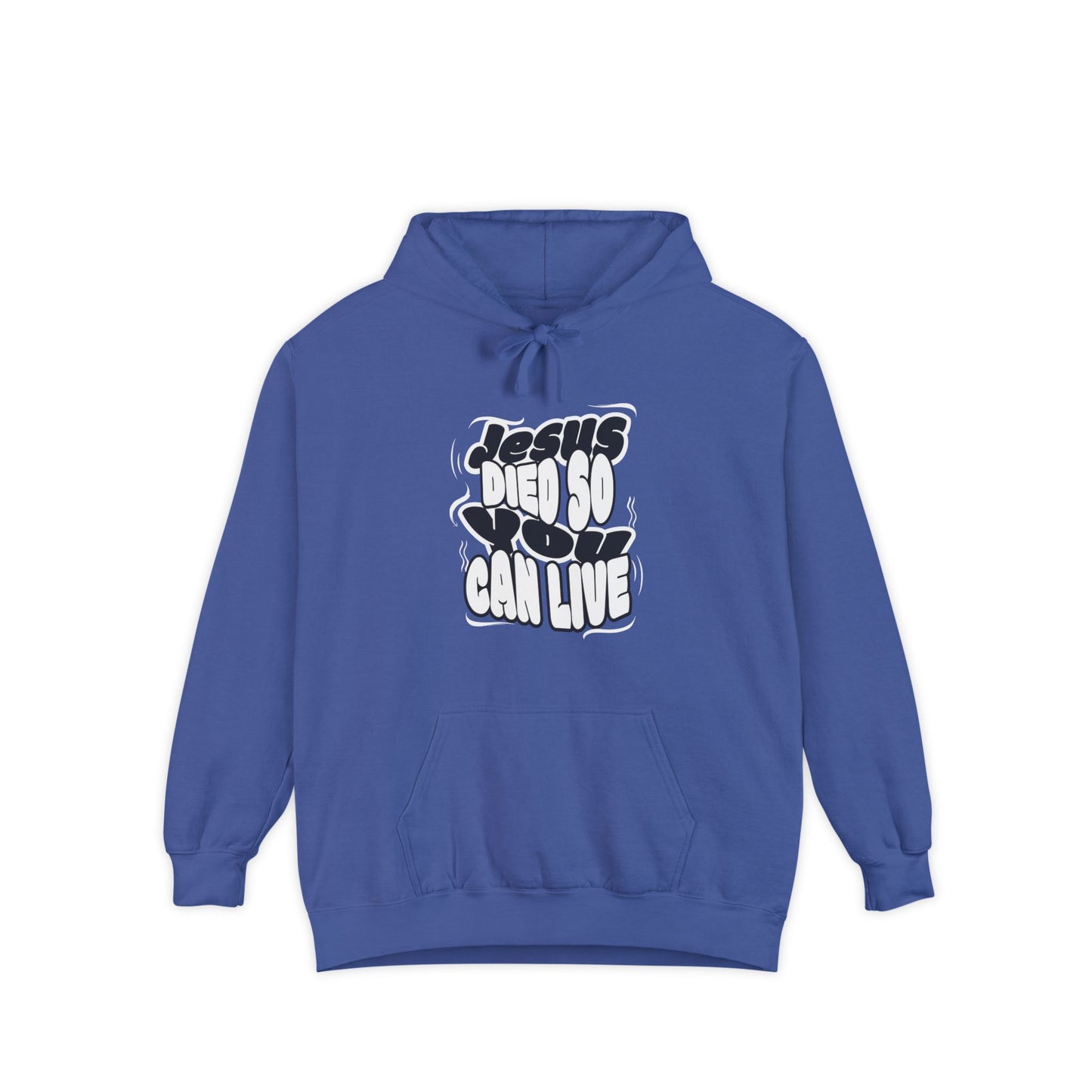 'Jesus Died So You Can Live' Hoodie