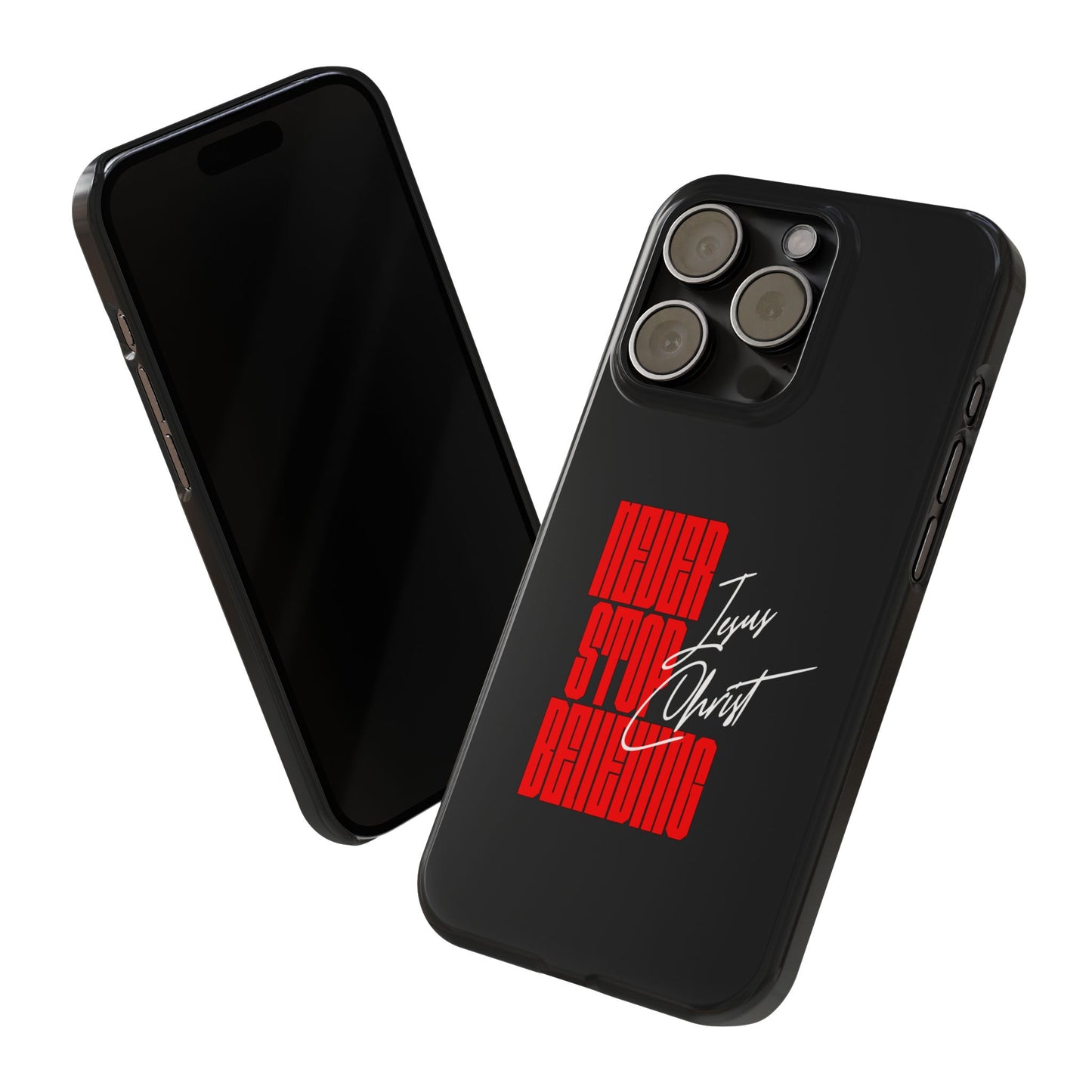 'Never Stop Believing' SLIM iPhone Case