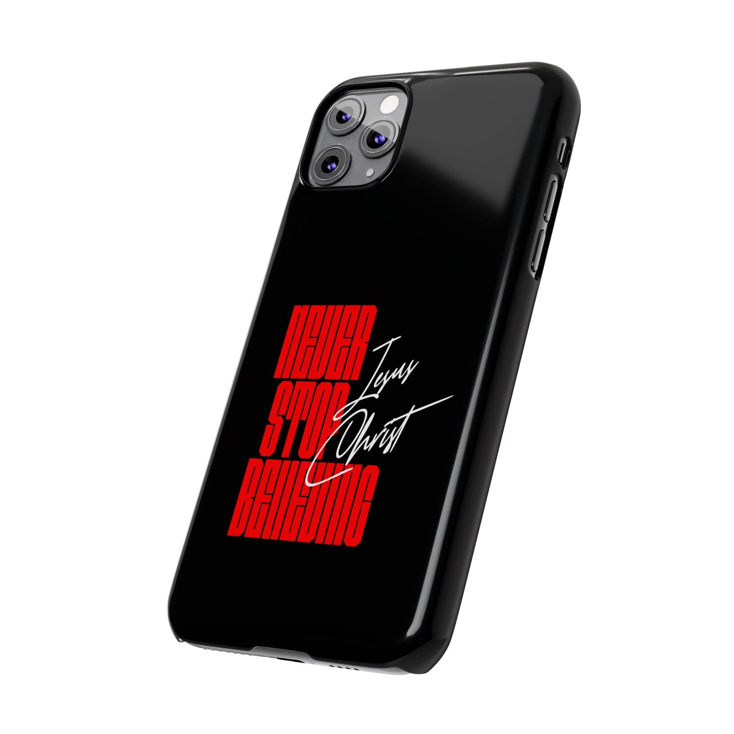 'Never Stop Believing' SLIM iPhone Case