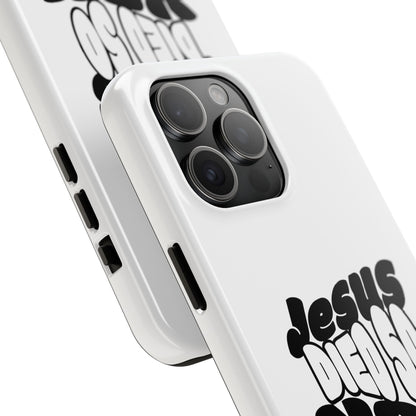 'Jesus Died So You Can Live' Tough Phone Cases