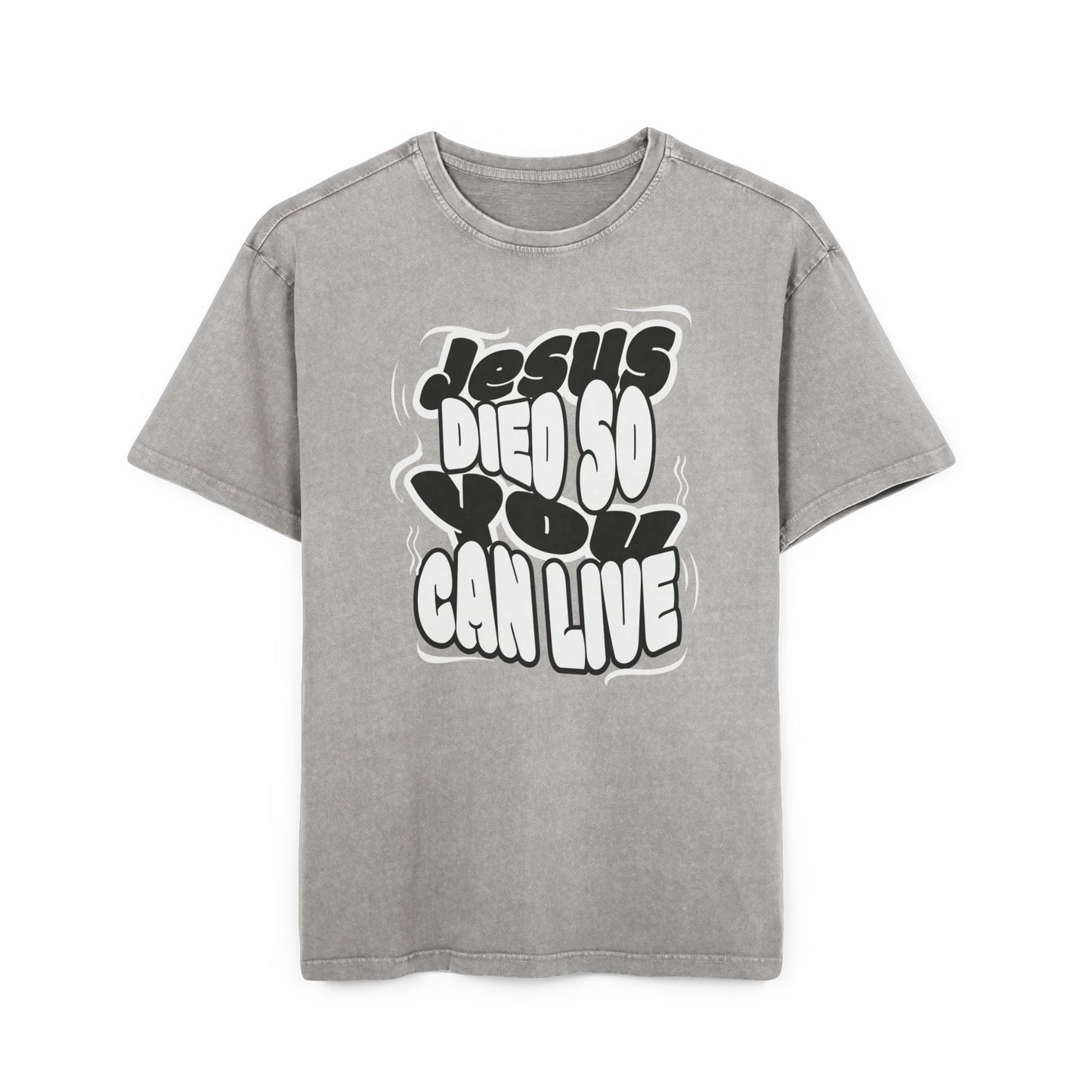 'Jesus Died So You Can Live' Washed Oversized Tee