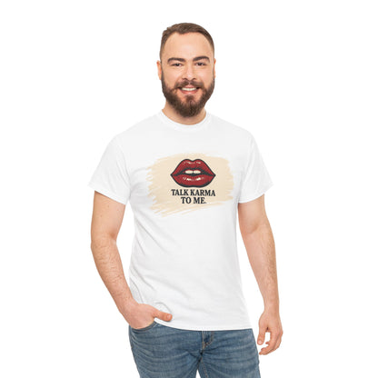 'Talk Karma to Me' Tee