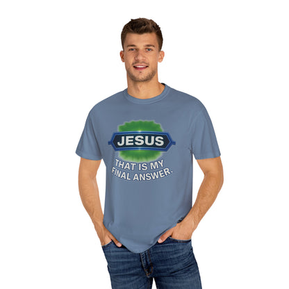 'Jesus Is The Final Answer' Comfort Tee