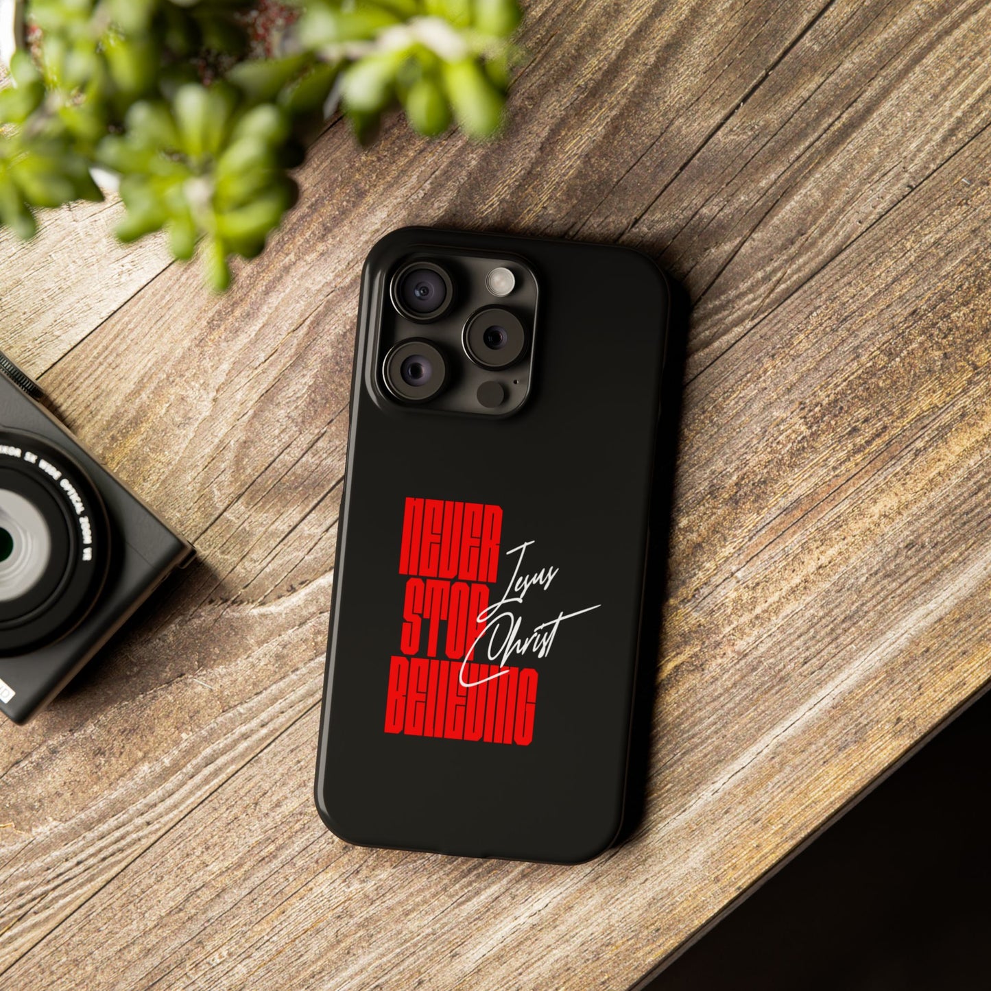 'Never Stop Believing' SLIM iPhone Case