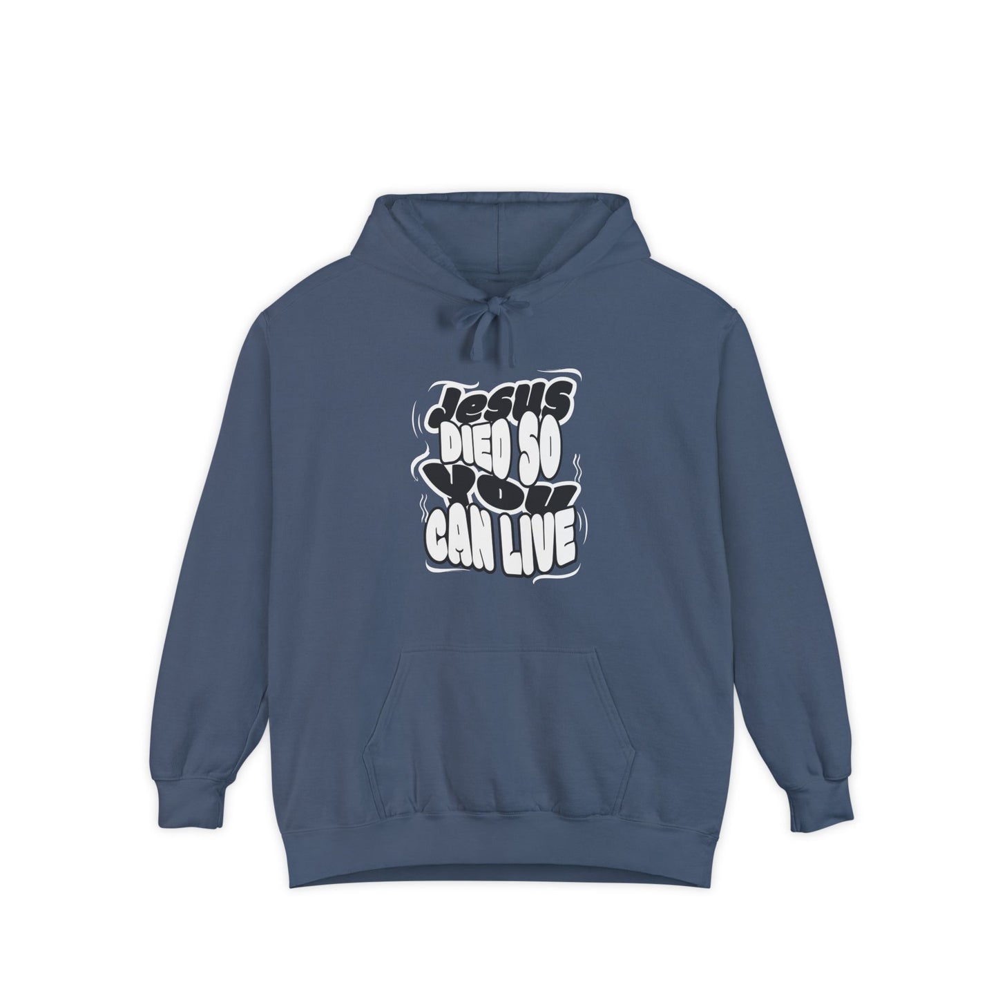 'Jesus Died So You Can Live' Hoodie