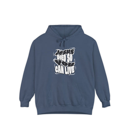 'Jesus Died So You Can Live' Hoodie