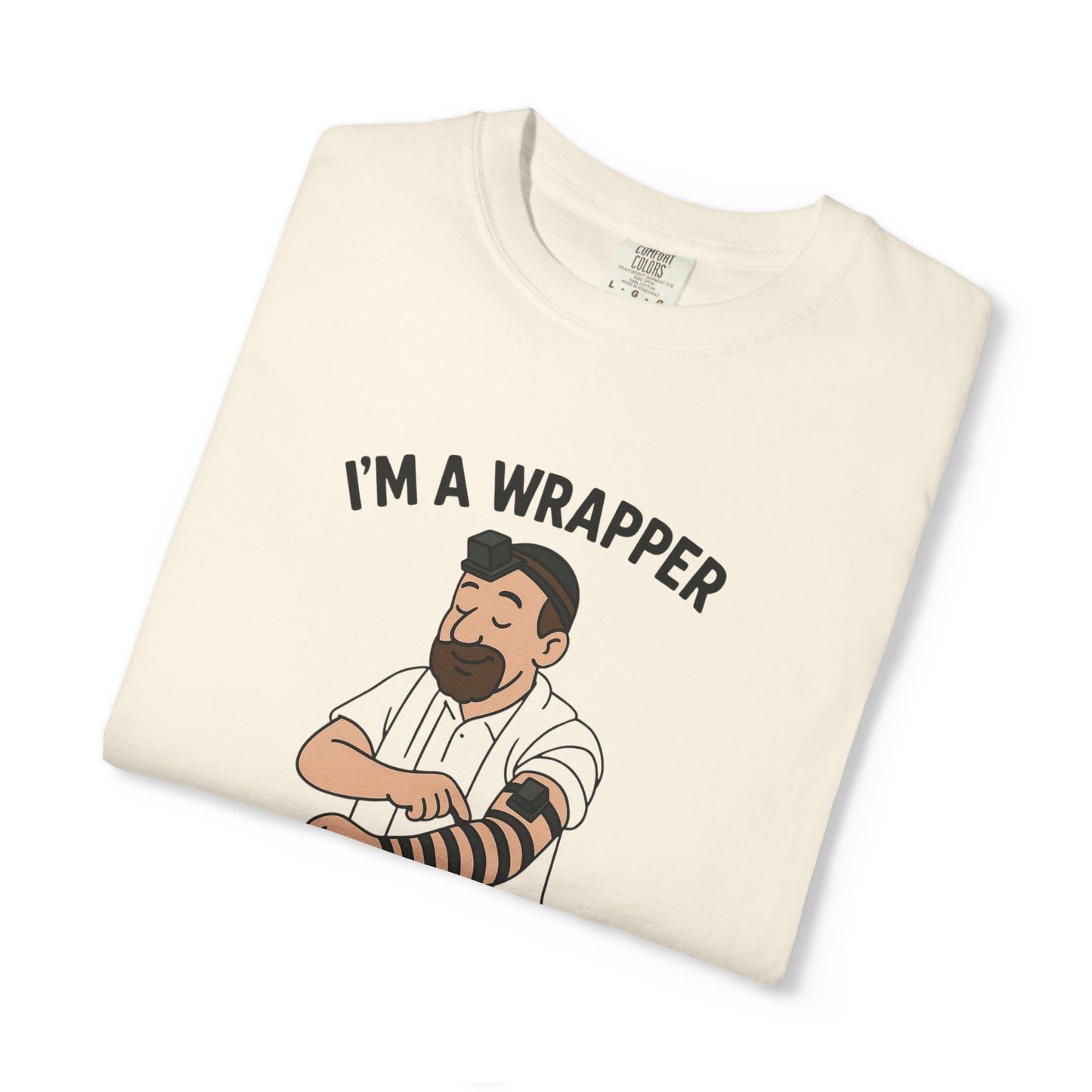 'I’m a Wrapper' Comfort Tee