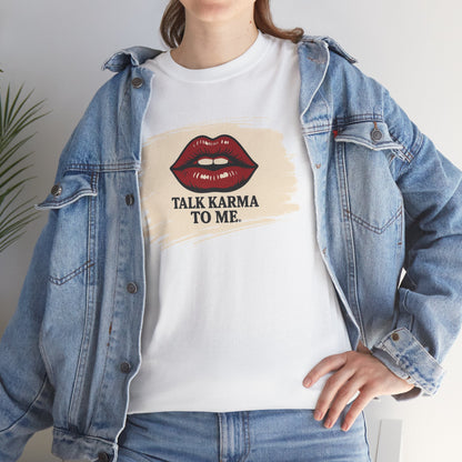 'Talk Karma to Me' Tee