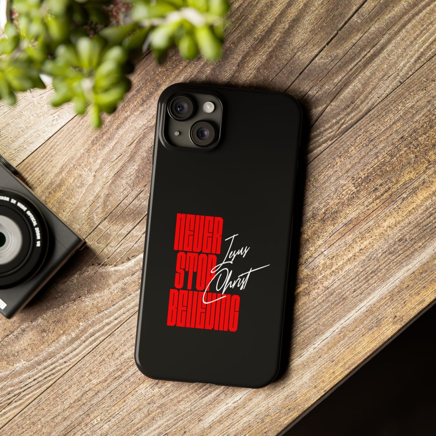 'Never Stop Believing' SLIM iPhone Case