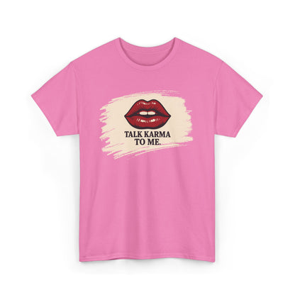 'Talk Karma to Me' Tee