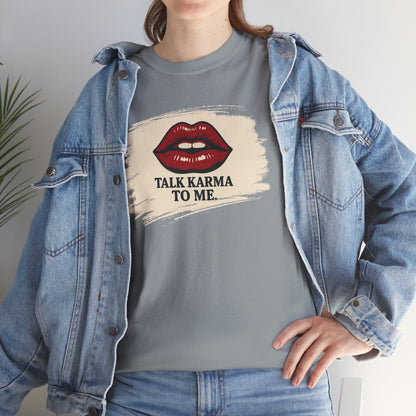 'Talk Karma to Me' Tee