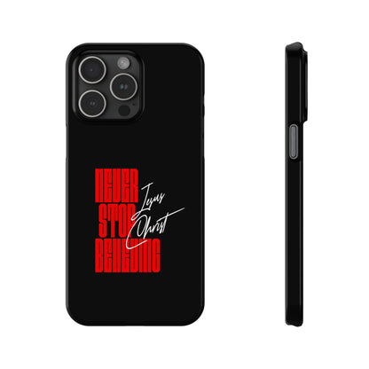 'Never Stop Believing' SLIM iPhone Case