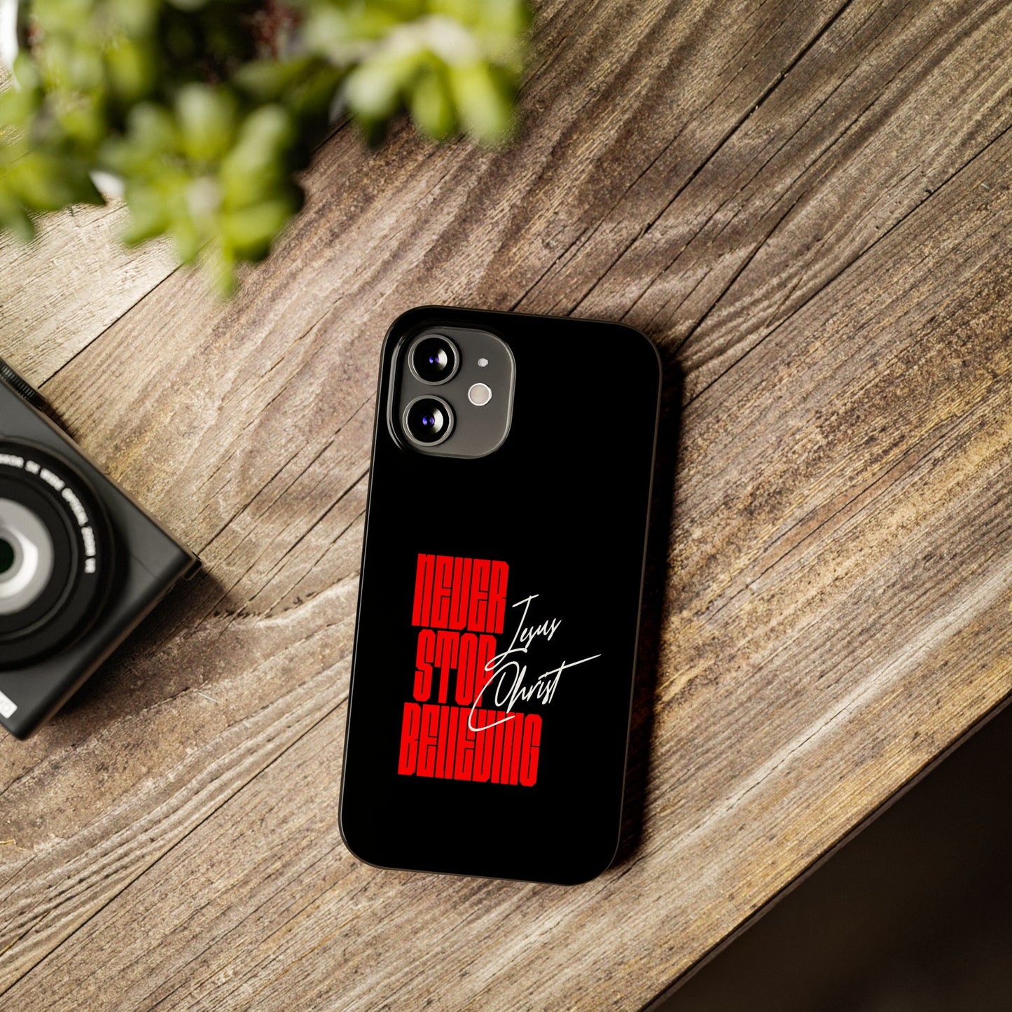 'Never Stop Believing' SLIM iPhone Case