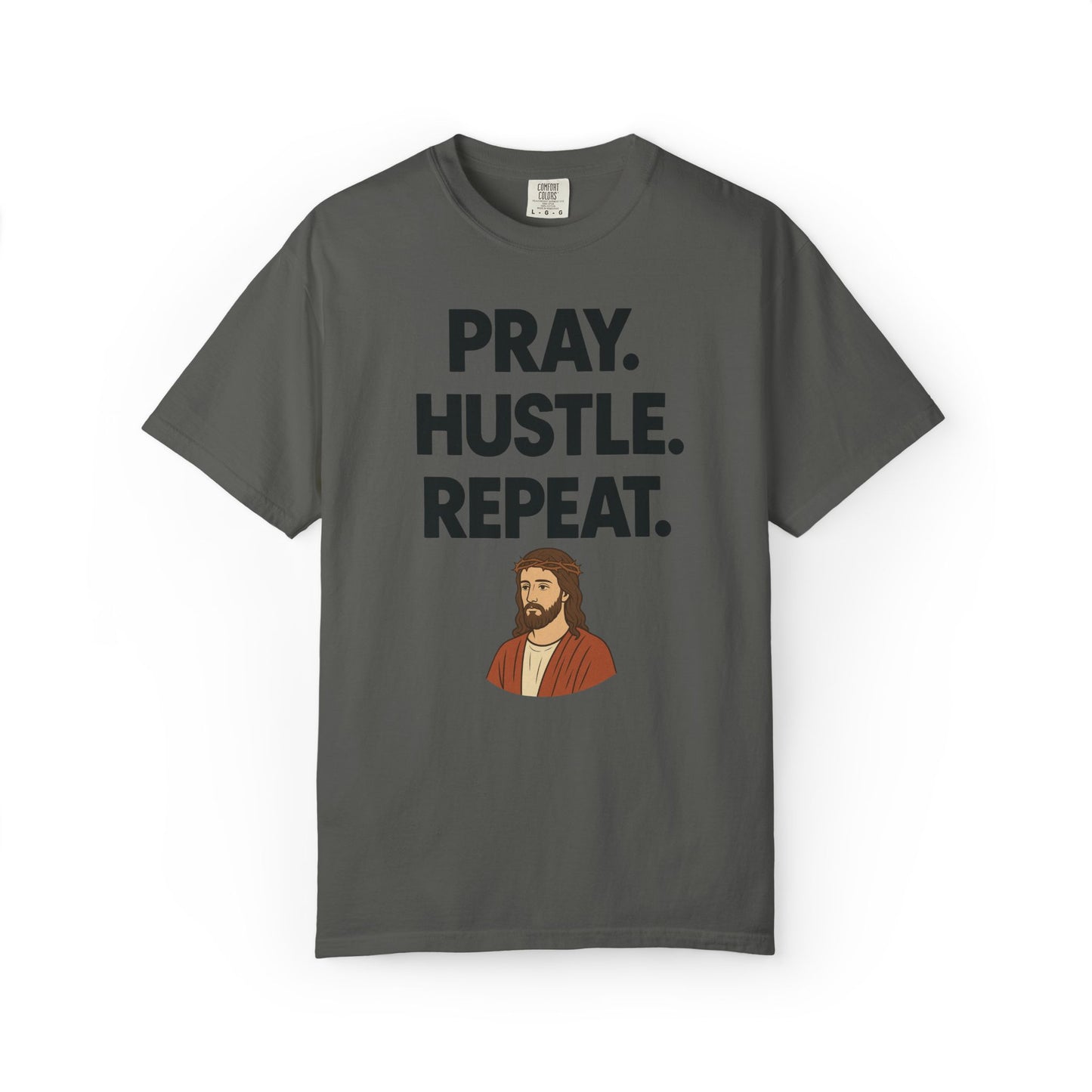 'Pray. Hustle. Repeat.' Christianity Comfort Tee