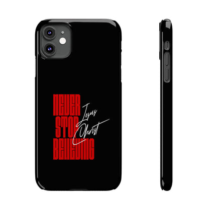 'Never Stop Believing' SLIM iPhone Case