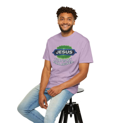 'Jesus Is The Final Answer' Comfort Tee