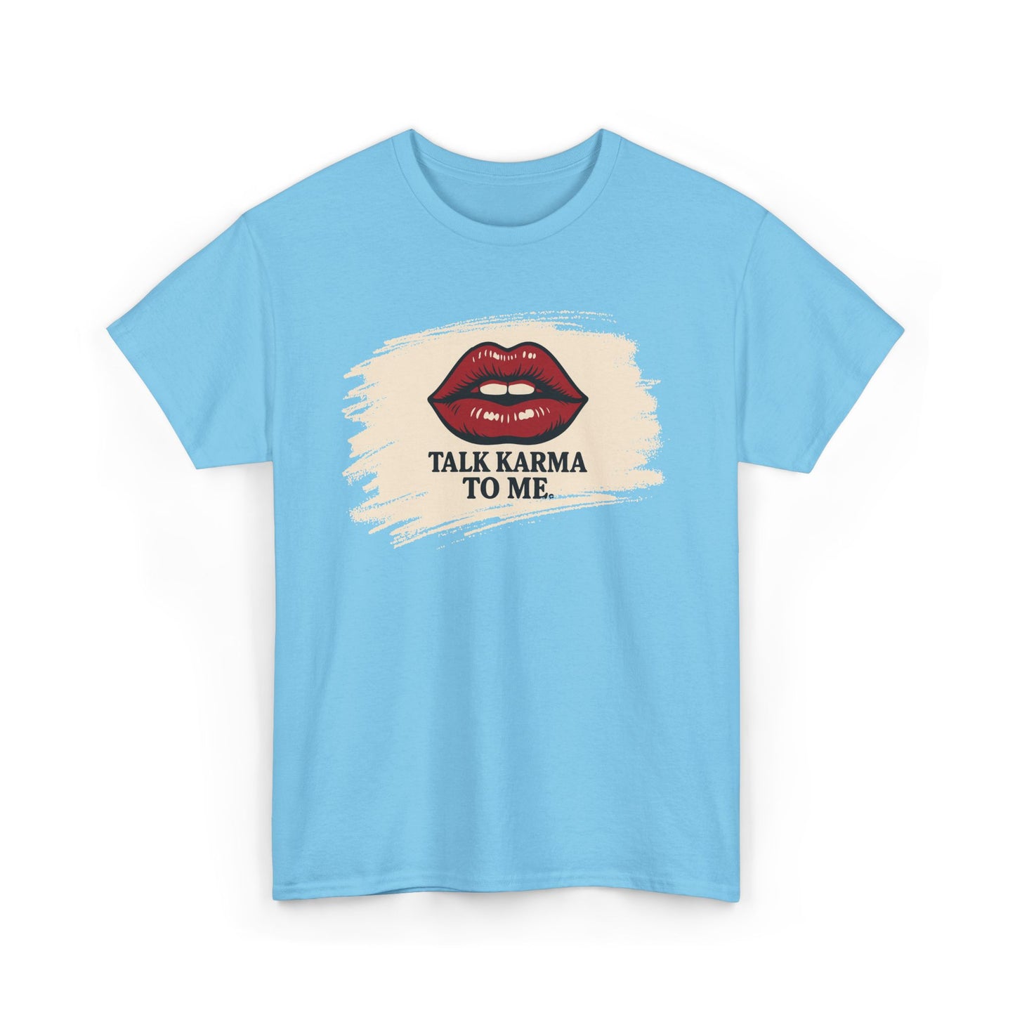 'Talk Karma to Me' Tee