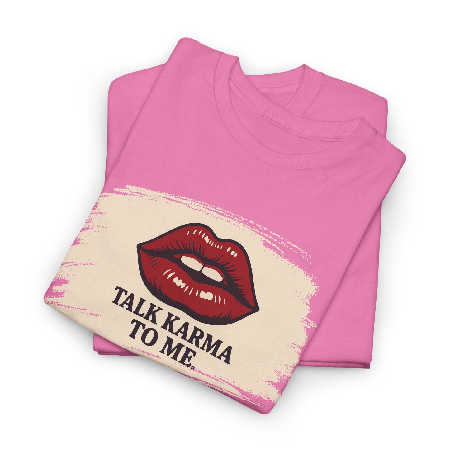 'Talk Karma to Me' Tee