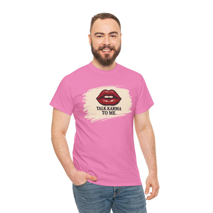 'Talk Karma to Me' Tee