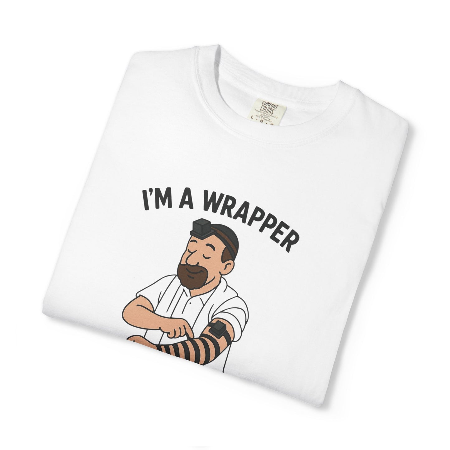 'I’m a Wrapper' Comfort Tee